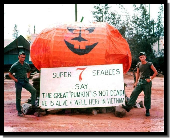 Halloween 1967, Da Nang. My friends EA-3 Mike Wagner & PCSN Carroll Brousssard built the pumpkin & I did the sign.
