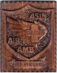 45th Med. Co. AA ,Lai Khe, Dust Off, 4th Flight Plt., wood plaque.