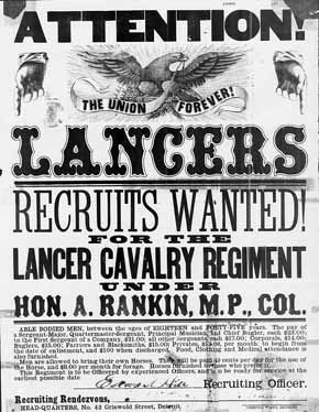U.S. Civil War posters: Attention! Lancers. The Union Forever.  Recruits Wanted! For the Lancer Cavalry Regiment, under Hon. A. Rankin, M.P., Col.