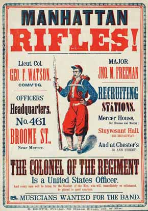 U.S. Civil War posters: Manhattan Rifles! The Colonel of the Regiment is a United States Officer. Musicians Wanted for The Band.