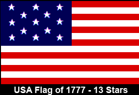 USA Flag of 1777. 13 Stars. States admitted: Delaware, Pennsylvania, New Jersey, Georgia, Connecticut, Massachusetts, Maryland, South Carolina, New Hampshire, Virginia, New York, North Carolina, Rhode Island.