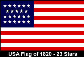 USA Flag of 1820. 23 Stars. States Admitted: Alabama, Maine.