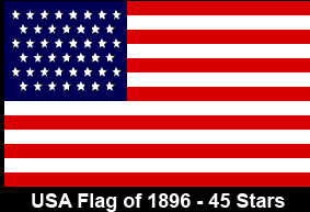 USA Flag of 1896. 45 Stars.