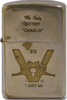 Zippo: (Front) The Only Battery CHARLIE 313, 1/13, 1 July 1966