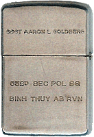 Zippo: (Back) SSGT Aaron L. Goldberg., 632nd Sec Pol SQ., Binh Thuy AB RVN, 1968-1969