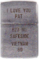 Zippo: (Front) I LOVE YOU PAT, 823nd [rd], SAFESIDE, VIETNAM, 1969