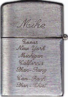 Zippo: (Back) Mike, Texas, New York, Michigan, California, PHAN RANG, CAM RANH BAY, Phan-___