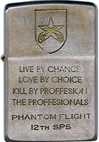 Zippo: (Front) King, Norman J., Live By Chance, Love By Choice, Kill By Profession, The Professionals, Phantom Flight, 12the SPS, 1969-1970