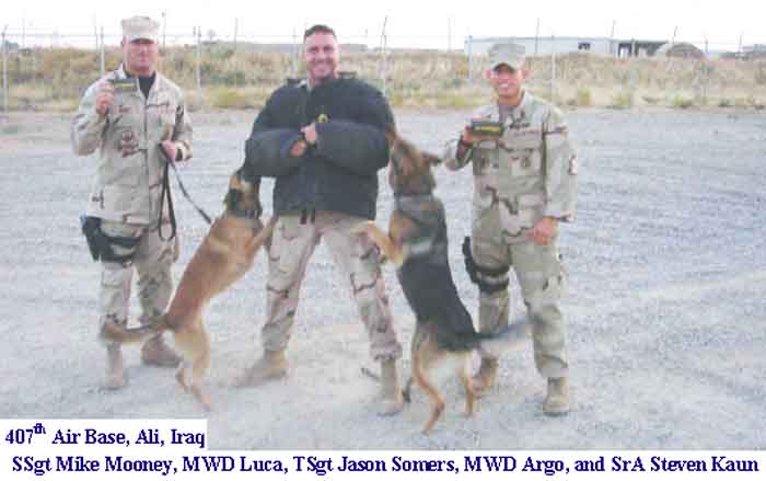 Ali Air Base - 407th ESFS, MWD war dogs K-9, SSgt Mike Mooney, MWD Luca, TSgt Jason Somers, MWD Argo, and SrA Steven Kaun.
